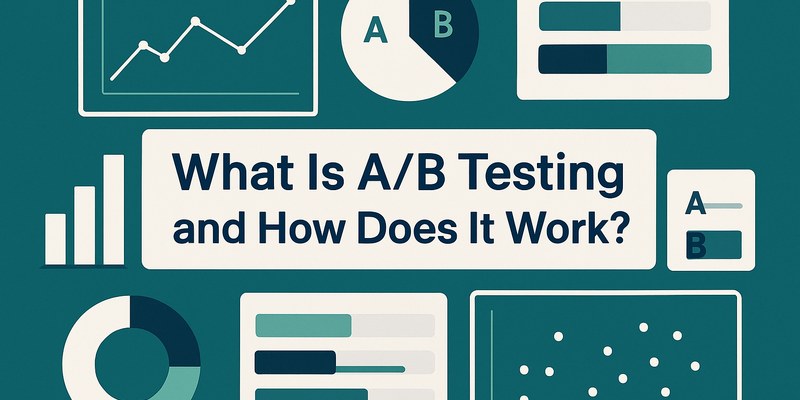 What Is A/B Testing and How Does It Work?
