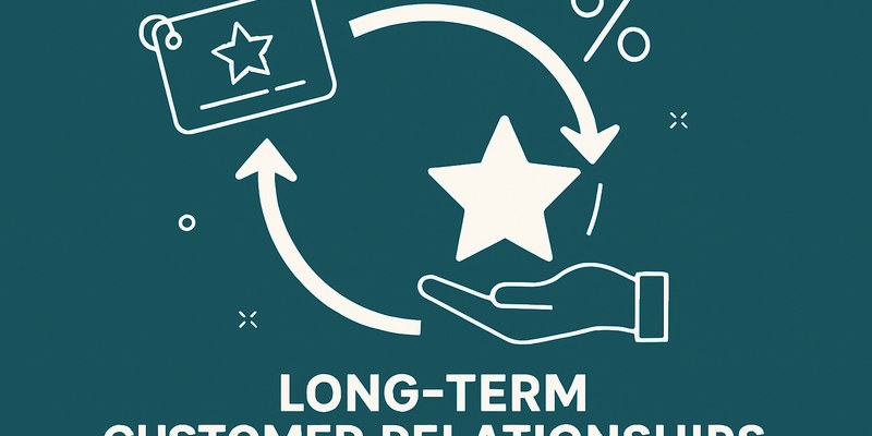 How to Build Long-Term Customer Relationships